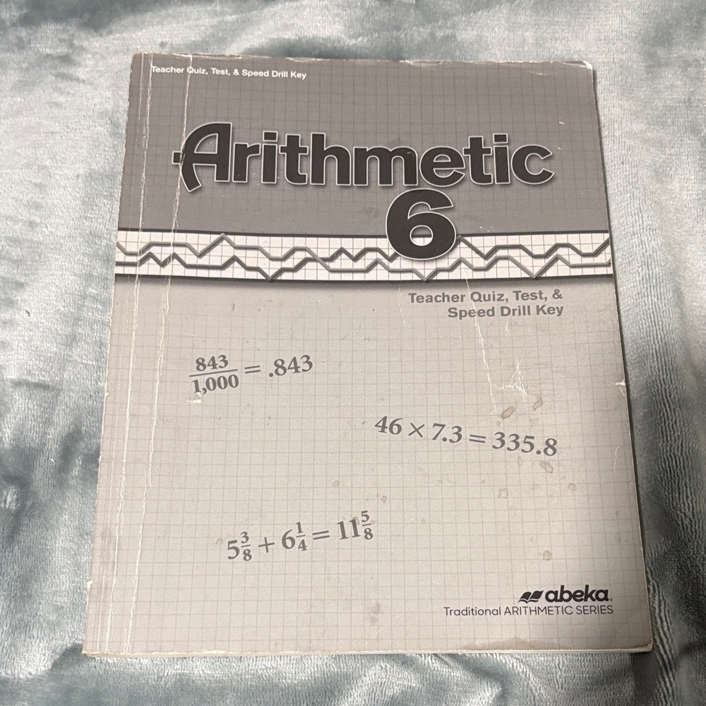 Abeka Arithmetic 6 Teacher Quiz, Test, & Speed Drill Key - Gray